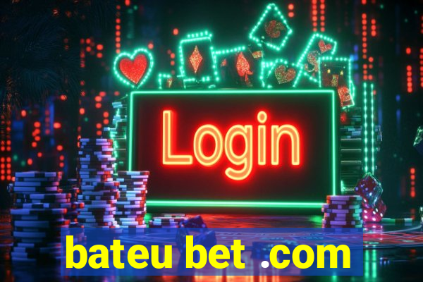 bateu bet .com